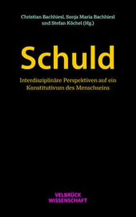 Bachhiesl / Köchel | Schuld | Buch | 978-3-95832-233-2 | sack.de