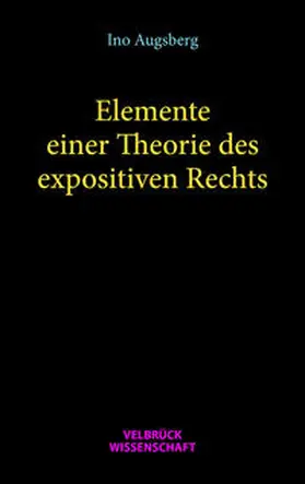 Augsberg | Elemente einer Theorie des expositiven Rechts | Buch | 978-3-95832-247-9 | sack.de