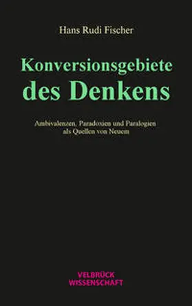 Fischer |  Konversionsgebiete des Denkens | Buch |  Sack Fachmedien
