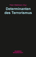 Waldmann |  Determinanten des Terrorismus | Buch |  Sack Fachmedien