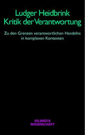 Heidbrink | Kritik der Verantwortung | Buch | 978-3-95832-282-0 | www.sack.de