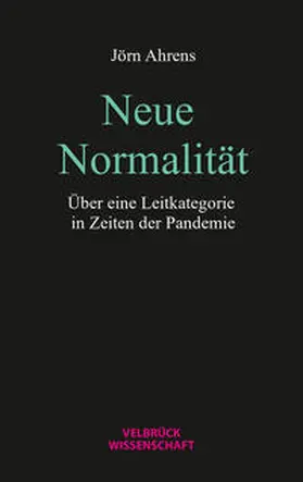 Ahrens |  Neue Normalität | Buch |  Sack Fachmedien