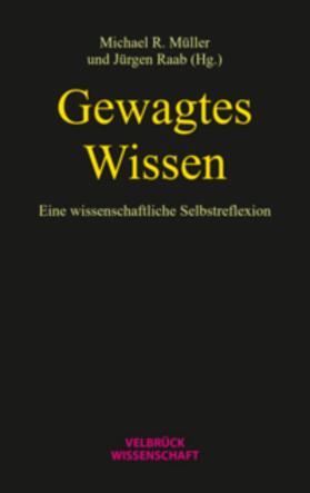 Müller / Raab / Soeffner |  Gewagtes Wissen | Buch |  Sack Fachmedien