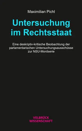 Pichl |  Untersuchung im Rechtsstaat | Buch |  Sack Fachmedien