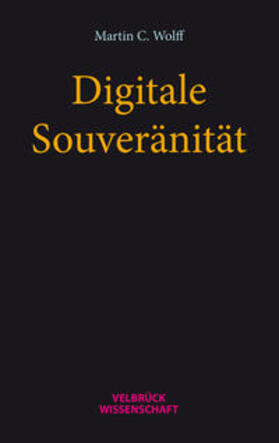 Wolff | Digitale Souveränität | Buch | 978-3-95832-293-6 | sack.de
