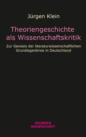 Klein |  Theoriengeschichte als Wissenschaftskritik | Buch |  Sack Fachmedien