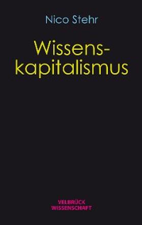Stehr |  Wissenskapitalismus | eBook | Sack Fachmedien