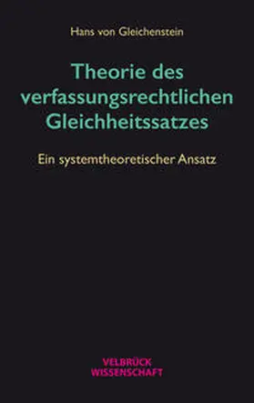 von Gleichenstein | Theorie des verfassungsrechtlichen Gleichheitssatzes | Buch | 978-3-95832-338-4 | sack.de