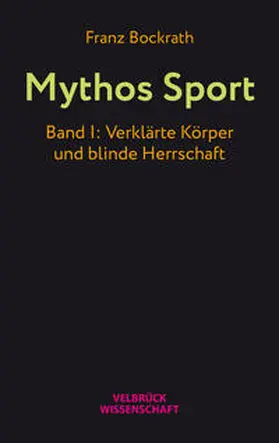 Bockrath |  Mythos Sport | Buch |  Sack Fachmedien