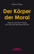 Pape |  Der Körper der Moral | Buch |  Sack Fachmedien