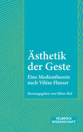 Ruf |  Ästhetik der Geste | Buch |  Sack Fachmedien