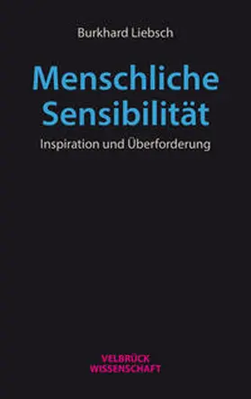 Liebsch | Menschliche Sensibilität | Buch | 978-3-95832-387-2 | www.sack.de