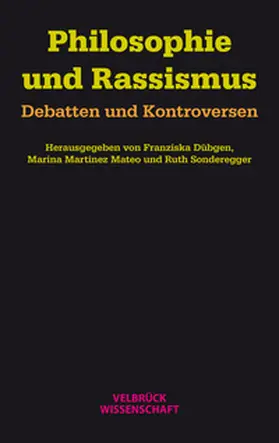 Dübgen / Martinez Mateo / Sonderegger |  Philosophie und Rassismus | Buch |  Sack Fachmedien