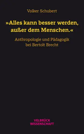 Schubert |  'Alles kann besser werden, außer dem Menschen.' | Buch |  Sack Fachmedien