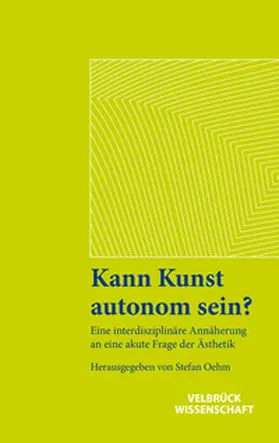 Oehm |  Kann Kunst autonom sein? | Buch |  Sack Fachmedien
