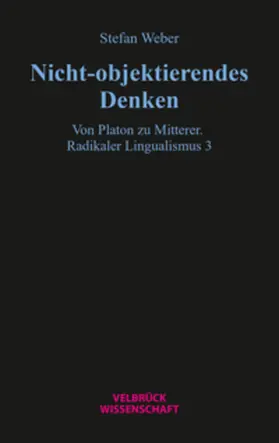 Weber |  Nicht-objektierendes Denken | Buch |  Sack Fachmedien