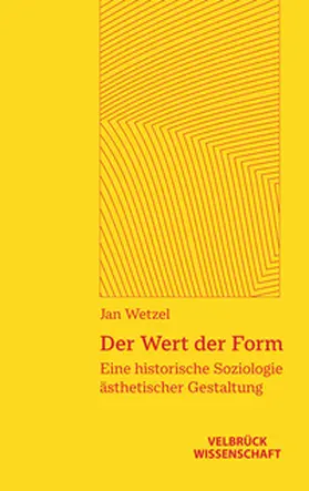 Wetzel |  Der Wert der Form | Buch |  Sack Fachmedien