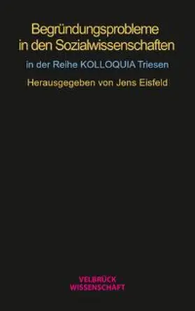 Eisfeld |  Begründungsprobleme in den Sozialwissenschaften | Buch |  Sack Fachmedien