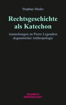 Meder |  Rechtsgeschichte als Katechon | Buch |  Sack Fachmedien