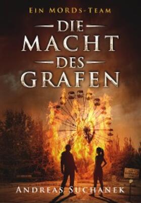 Suchanek |  Ein MORDs-Team - Band 9: Die Macht des Grafen (All-Age Krimi) | eBook | Sack Fachmedien
