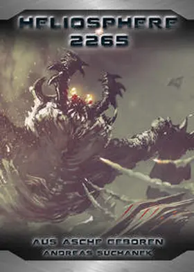 Suchanek / Greenlight Press |  Heliosphere 2265 - Der Ash'Gul'Kon-Zyklus 1 - Aus Asche geboren (Bände 25-27) | Buch |  Sack Fachmedien