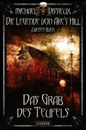 Dissieux / LUZIFER-Verlag |  DAS GRAB DES TEUFELS | eBook | Sack Fachmedien