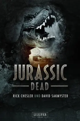 Chesler / Sakmyster | JURASSIC DEAD | E-Book | www.sack.de