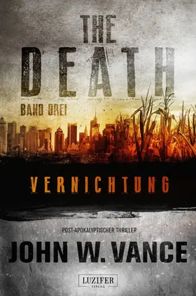 Vance |  VERNICHTUNG (The Death 3) | eBook | Sack Fachmedien