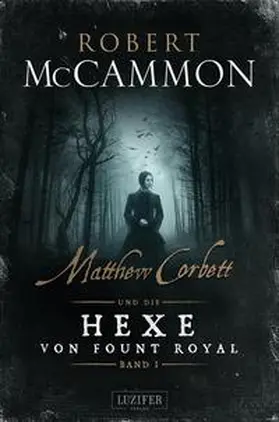 McCammon |  Matthew Corbett und die Hexe von Fount Royal - Band 1 | Buch |  Sack Fachmedien