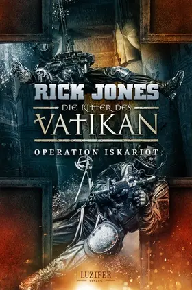 Jones |  OPERATION ISKARIOT (Die Ritter des Vatikan 3) | eBook | Sack Fachmedien