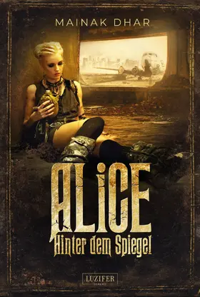 Dhar |  HINTER DEM SPIEGEL (Alice im Totenland 2) | eBook | Sack Fachmedien