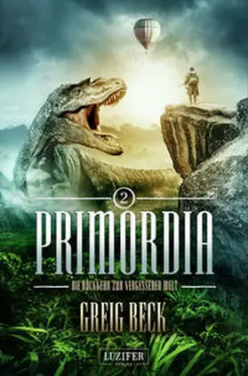 Beck |  PRIMORDIA 2 - Die Rückkehr zur vergessenen Welt | Buch |  Sack Fachmedien