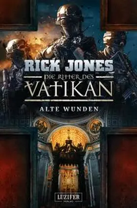 Jones |  ALTE WUNDEN (Die Ritter des Vatikan 6) | Buch |  Sack Fachmedien