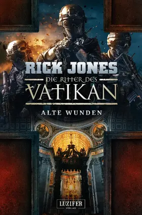 Jones |  ALTE WUNDEN (Die Ritter des Vatikan 6) | eBook | Sack Fachmedien