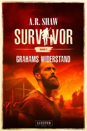 Shaw |  GRAHAMS WIDERSTAND (Survivor 3) | eBook | Sack Fachmedien