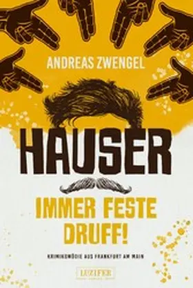 Zwengel |  HAUSER - IMMER FESTE DRUFF! | eBook | Sack Fachmedien