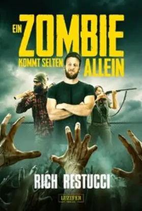 Restucci |  EIN ZOMBIE KOMMT SELTEN ALLEIN | eBook | Sack Fachmedien