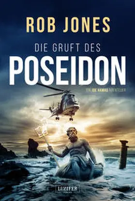 Jones |  DIE GRUFT DES POSEIDON (Joe Hawke 1) | Buch |  Sack Fachmedien