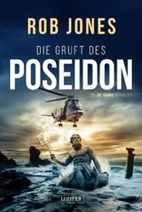 Jones |  DIE GRUFT DES POSEIDON (Joe Hawke 1) | eBook | Sack Fachmedien
