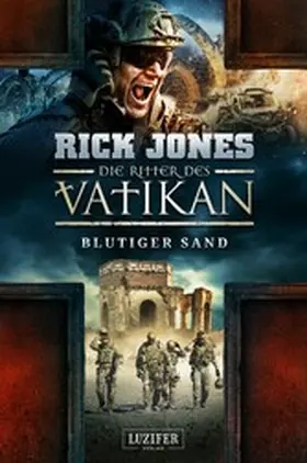Jones |  BLUTIGER SAND (Die Ritter des Vatikan 8) | eBook | Sack Fachmedien