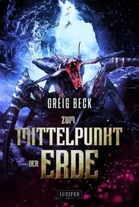 Beck |  ZUM MITTELPUNKT DER ERDE | Buch |  Sack Fachmedien