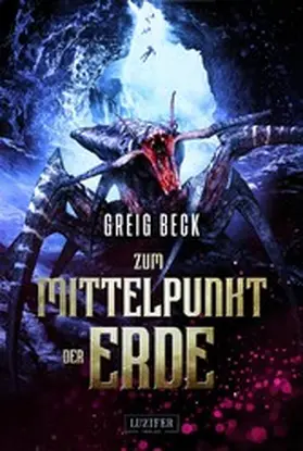 Beck | ZUM MITTELPUNKT DER ERDE | E-Book | www.sack.de