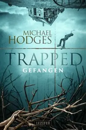Hodges |  TRAPPED - GEFANGEN | eBook | Sack Fachmedien