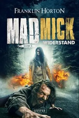 Horton |  MAD MICK - WIDERSTAND | eBook | Sack Fachmedien
