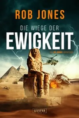 Jones |  DIE WIEGE DER EWIGKEIT (Joe Hawke 3) | eBook | Sack Fachmedien
