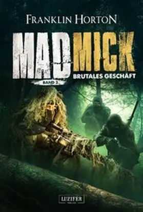Horton |  MAD MICK - BRUTALES GESCHÄFT | eBook | Sack Fachmedien