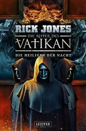 Jones |  DIE HEILIGEN DER NACHT (Die Ritter des Vatikan 13) | Buch |  Sack Fachmedien