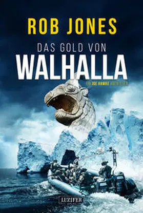 Jones |  DAS GOLD VON WALHALLA (Joe Hawke 5) | Buch |  Sack Fachmedien