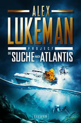 Lukeman |  DIE SUCHE NACH ATLANTIS (Project 12) | Buch |  Sack Fachmedien
