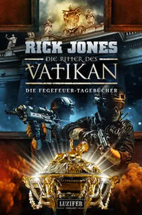 Jones |  DIE FEGEFEUER-TAGEBÜCHER (Die Ritter des Vatikan 14) | Buch |  Sack Fachmedien